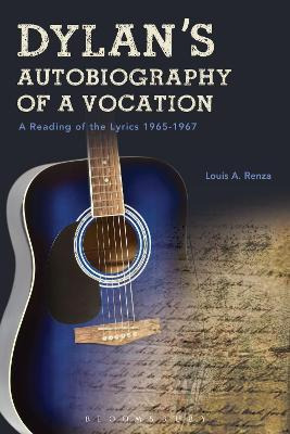 Libro Dylan's Autobiography Of A Vocation - Louis A. Renza