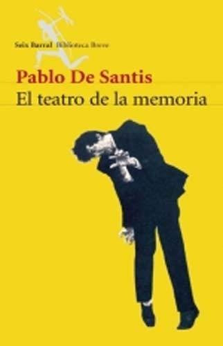 El Teatro De La Memoria - Pablo De Santis