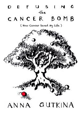 Libro Defusing The Cancer Bomb: How Cancer Saved My Life ...