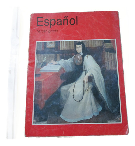 Español Tercer Grado (sor Juana) Sep, Año 1995, (contestado) (Usado)