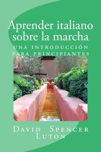 Libro : Aprender Italiano Sobre La Marcha: Una Introducci...