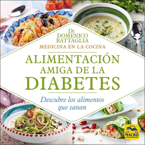 Alimentacion Amiga De La Diabetes - Battaglia - Macro Libro