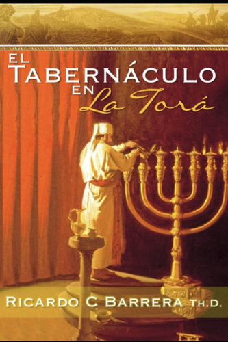 Libro: El Tabernáculo En La Torá (spanish Edition)