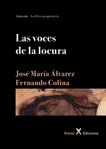 Las Voces De La Locura - José María Álvarez/fernando Colina