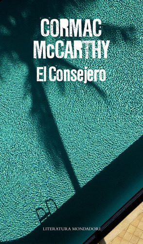El Consejero, De Mccarthy, Cormac. Editorial Literatura Random House, Tapa Dura En Español