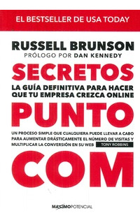 Libro Secretos Punto Com. La Guía Definitiva Para Hacer Que