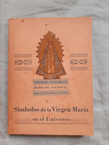 Primer Congreso Mariano Nacional Símbolos De La Virgen María