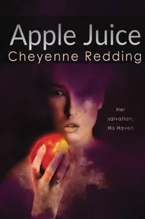 Apple Juice : Cheyenne Redding