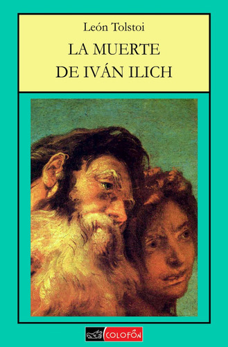 La Muerte De Iván Ilich, De León Tolstoi. Editorial Colofon, Tapa Blanda En Español