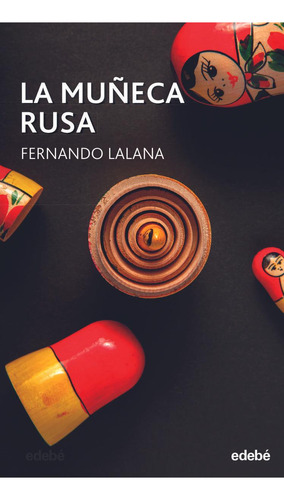 Libro: La Muñeca Rusa. Lalana Josa, Fernando. Edebe