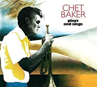 Baker Chet Plays & Sings: The Complete Lp Europe Cd