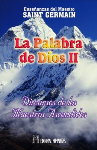 La Palabra De Dios Ii . Discursos Maestros Ascendidos