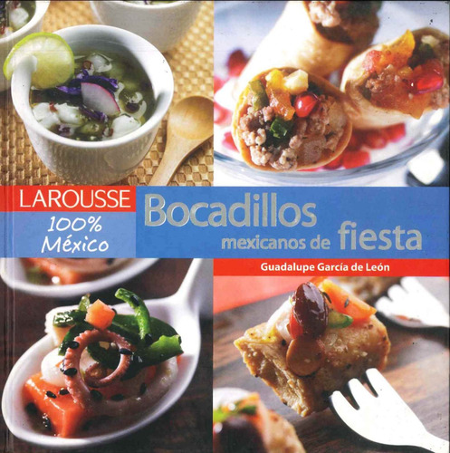 Bocadillos Mexicanos De Fiesta Larousse Por Aique