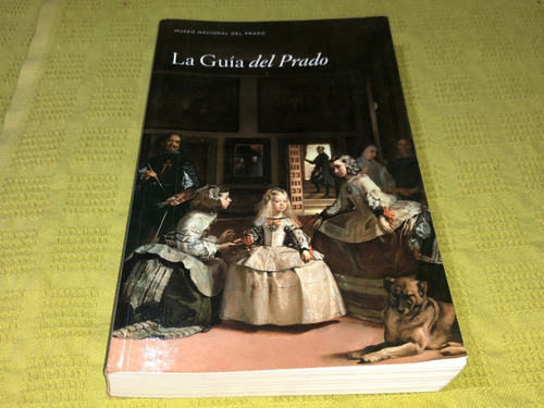 La Guía Del Prado - Museo Nacional Del Prado