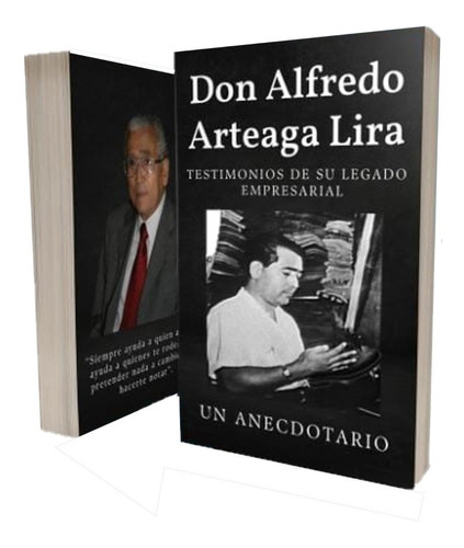 Libro Testimonios De Su Legado Don Alfredo Arteaga Lira