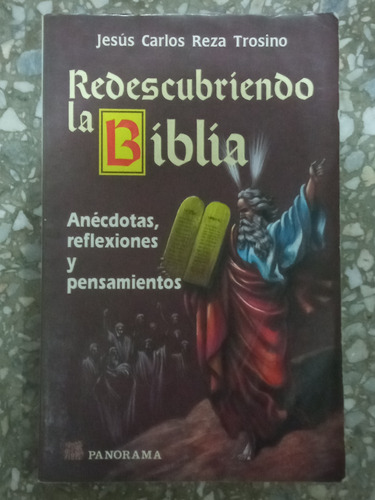 Redescubriendo La Biblia - Jesus Carlos Reza Trosino
