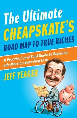 Libro The Ultimate Cheapskate's Road Map To True Riches -...