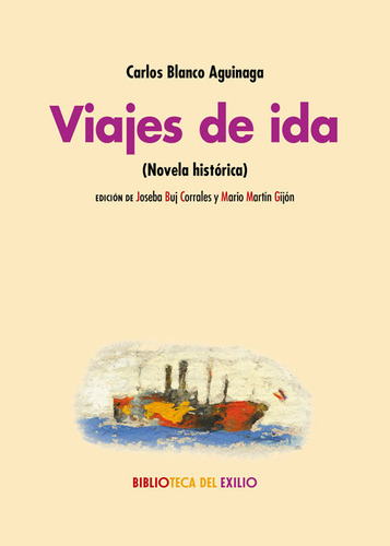 Viajes De Ida - Blanco Aguinaga, Carlos;