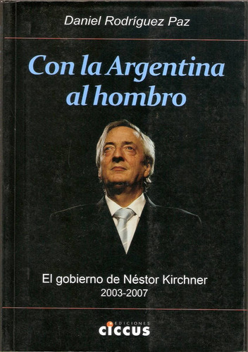 Con La Argentina Al Hombro - Daniel Rodríguez Paz