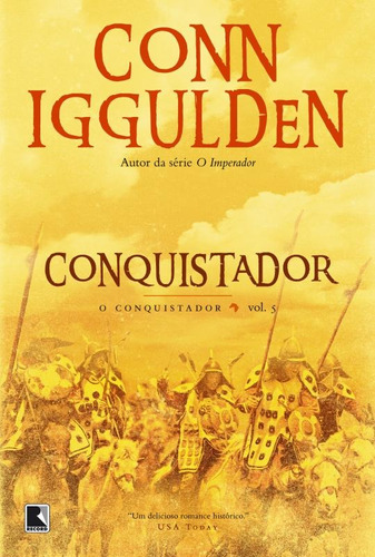 Conquistador (Vol. 5 Conquistador), de Iggulden, Conn. Série O conquistador (5), vol. 5. Editora Record Ltda., capa mole em português, 2012