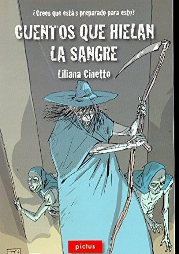 Cuentos Que Hielan La Sangre, De Cinetto, Liliana. Editorial Pictus En Español