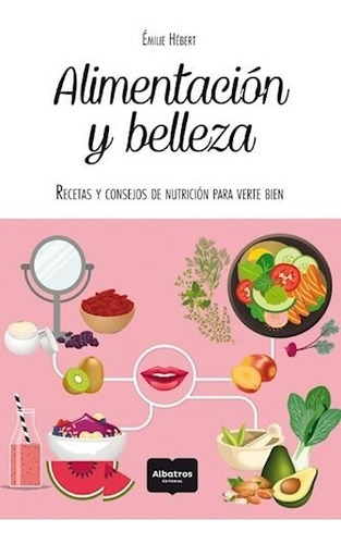 Alimentacion Y Belleza - Hebert Emile (libro)