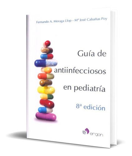 Libro Guía De Antiinfecciosos En Pediatria  [ Original ] 