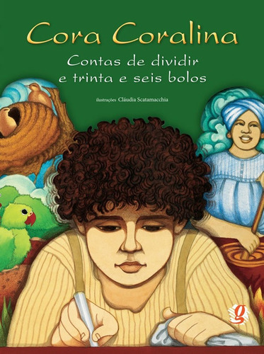 Contas De Dividir E Trinta E Seis Bolos: Contas De Dividir E Trinta E Seis Bolos, De Coralina, Cora. Editora Global, Capa Mole, Edição 1 Em Português