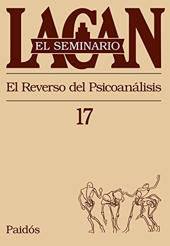 Libro El Reverso Del Psicoanalisis El Seminario 17 De Jacque