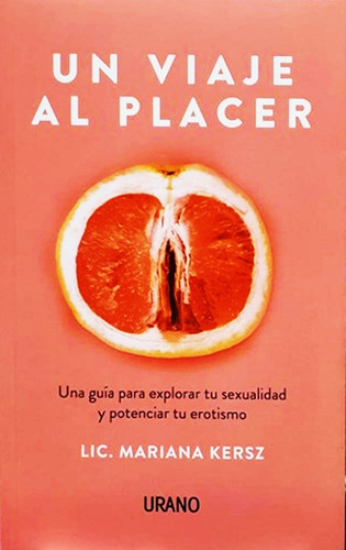 Un Viaje Al Placer - Mariana Kersz - Libro Nuevo Sexualidad
