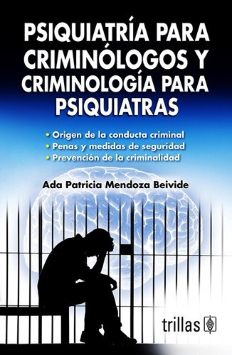 Libro Psiquiatría Para Criminologos Y Criminologia Para Psiq