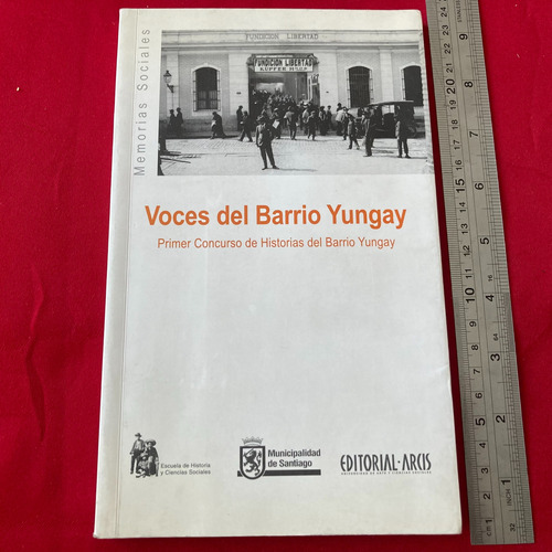 Voces Del Barrio Yungay Historias Santiago Relatos Concurso