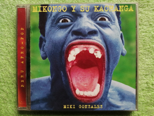 Eam Cd Miki Gonzalez Mikongo Y Su Kachanga 1998 Apu Records