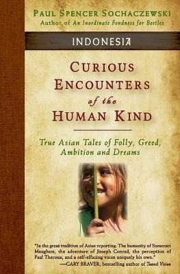 Libro Curious Encounters Of The Human Kind - Indonesia - ...