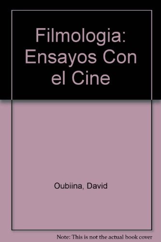 Filmologia Ensayos Con El Cine - Oubiña, David