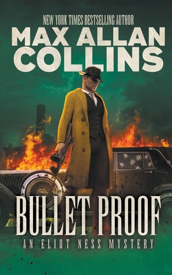 Libro Bullet Proof: An Eliot Ness Mystery - Collins, Max ...