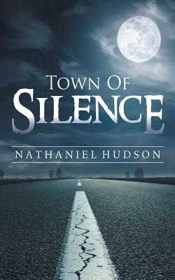 Libro Town Of Silence - Hudson, Nathaniel