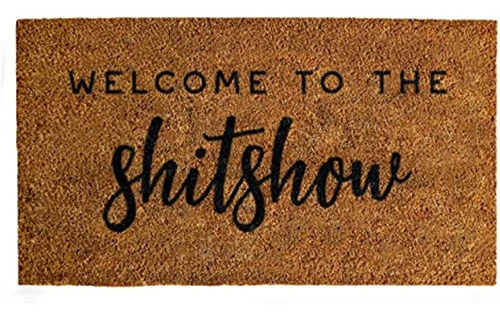 Bienvenido A The Shitshow Doormat 30x17 Pulgadas, Bienvenido