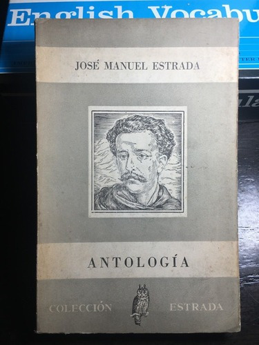 Antologia - Jose Manuel Estrada