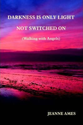 Libro Darkness Is Only Light Not Switched On (walking Wit...
