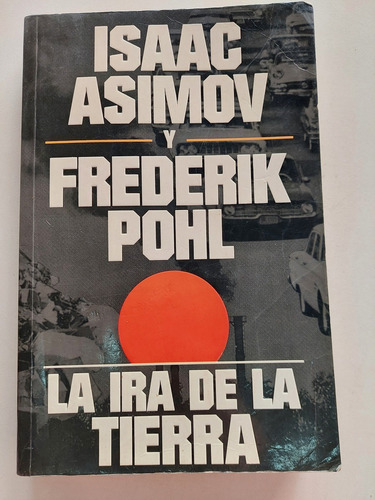 La Ira De La Tierra - Isaac Asimov Y Frederik Pohl