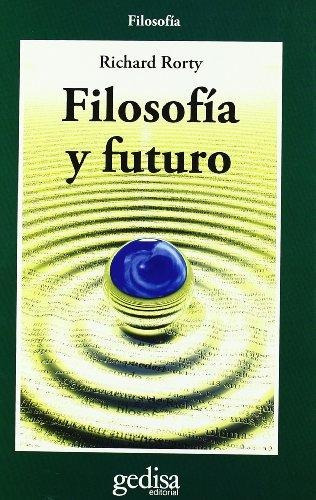 Filosofía Y Futuro, De Richard Rorty. Editorial Gedisa, Tapa Blanda En Español