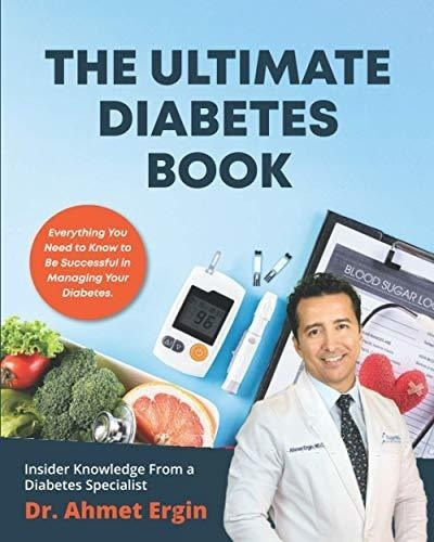 The Ultimate Diabetes Book Diabetic Book For Newly.., De Ergin, Md Ahmet. Editorial Independently Published En Inglés