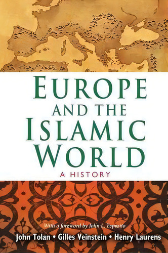 Europe And The Islamic World, De John Tolan. Editorial Princeton University Press, Tapa Blanda En Inglés