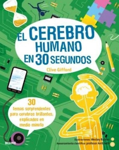 El Cerebro Humano En 30 Segundos, de Robins, Wesley / Gifford, Clive. Editorial BLUME, tapa blanda, edición 1 en español, 2016