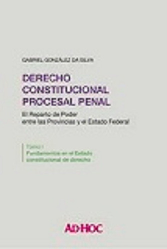 Derecho Constitucional Procesal Penal T 1 González Da Silva