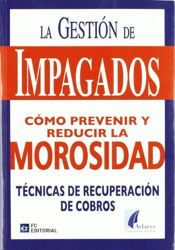 Libro La Gestión De Impagados De Adarve Corporación Jurídica