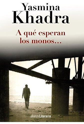 A Quãâ© Esperan Los Monos..., De Khadra, Yasmina. Alianza Editorial, Tapa Blanda En Español