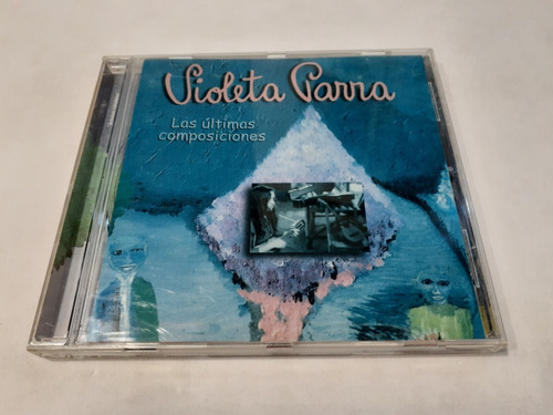 Las Últimas Composiciones, Violeta Parra Cd 1999 Nacional Ex