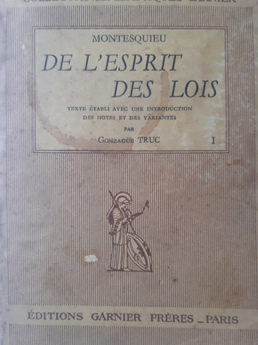 De L'esprit Des Lois / Montesquieu / Ed Garnier / En Francés